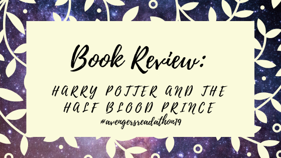 Book review: Harry Potter and the half blood prince #avengersreadathon19