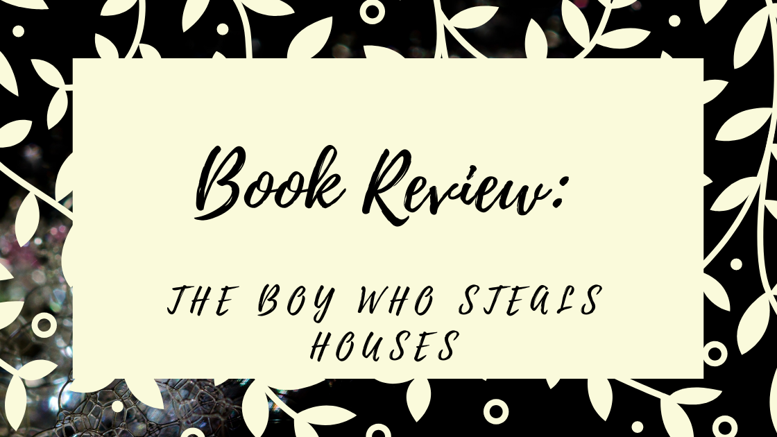 Book Review: The Boy Who Steals Houses