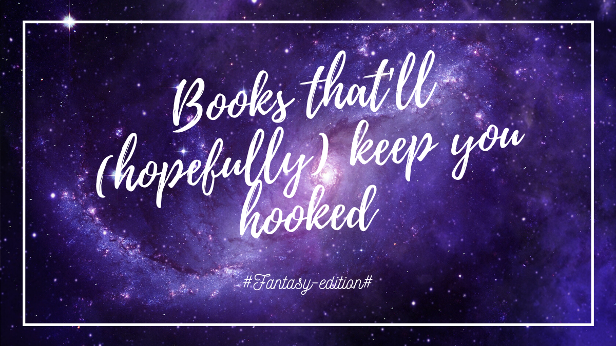 Books to keep you hooked #Fantasy_edition
