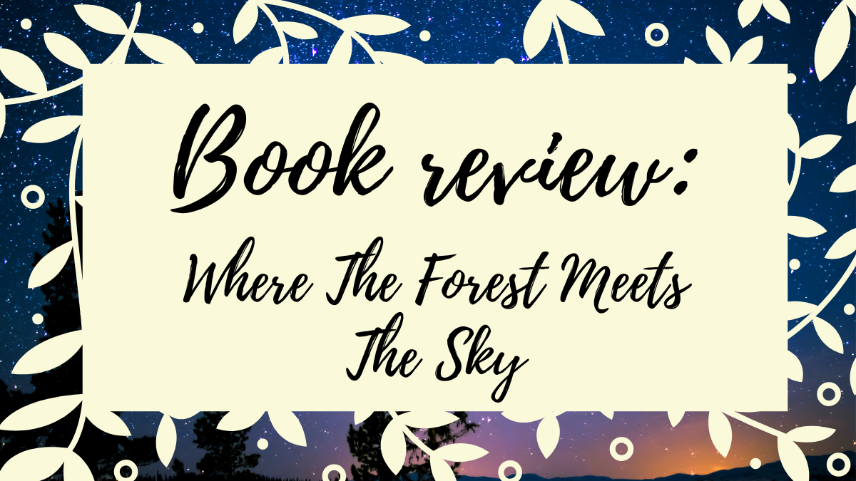 Book Review: Where The Forest Meets The Stars
