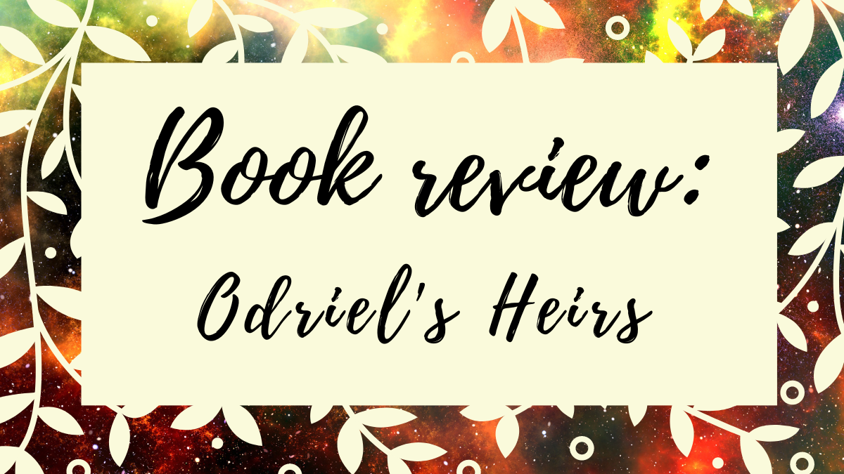 Book Review: Odriel’s Heirs