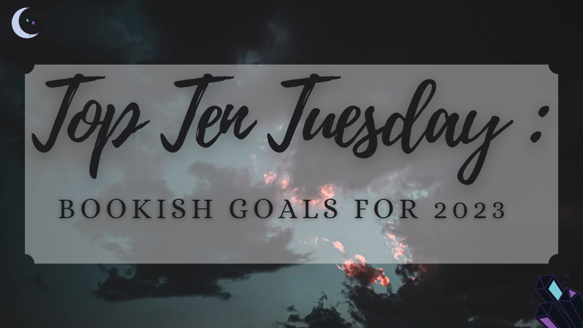 Top Ten Tuesday: Bookish Goals for 2023