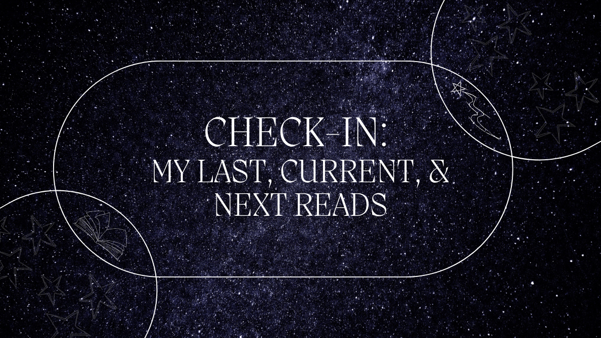 Check-in: My last, current, and next reads